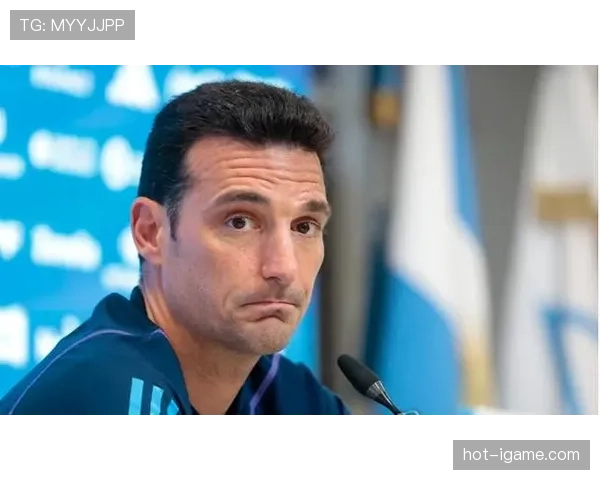 斯卡洛尼展望未来:续约可能性与阿根廷国家队新篇章 斯卡洛尼展望未来:续约可能性与阿根廷国家队新篇章